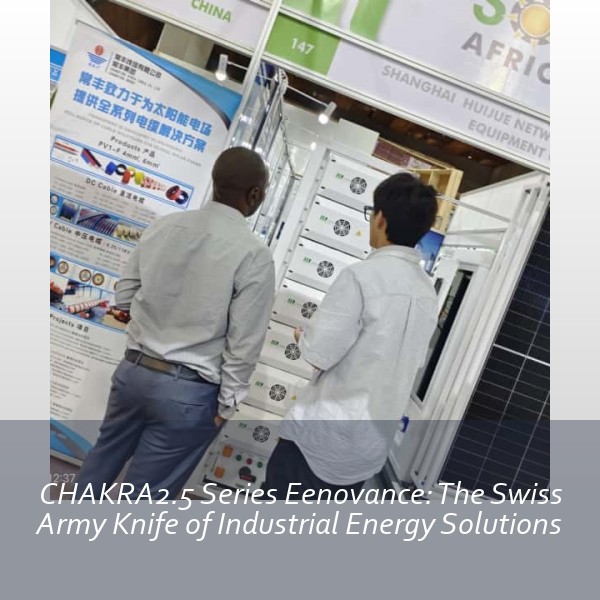CHAKRA2.5 Series Eenovance: The Swiss Army Knife of Industrial Energy Solutions